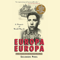 Europa, Europa: A Memoir of World War II - Solomon Perel, Margot Bettauer Dembo
