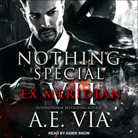Nothing Special VII: EX Meridian - A.E. Via