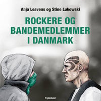 Rockere og bandemedlemmer i Danmark - Anja Leavens, Stine Lukowski
