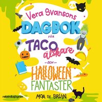 Vera Svansons dagbok för tacoälskare och halloweenfantaster - Moa de Bruin