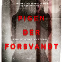 Pigen der forsvandt: Emilie Meng mysteriet - Bo Norström Weile, Jesper Vestergaard Larsen