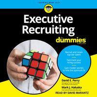 Executive Recruiting For Dummies - Mark J. Haluska, David E. Perry