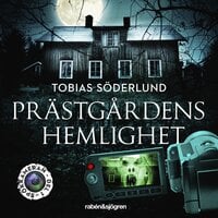 Spökkameran 1 – Prästgårdens hemlighet - Tobias Söderlund