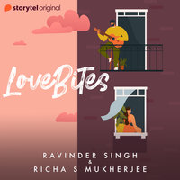 LOVE BITES - Richa S. Mukherjee, Ravinder Singh