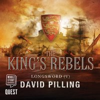Longsword V: The King's Rebels - David Pilling