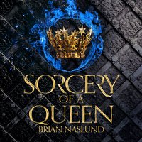 Sorcery of a Queen - Brian Naslund