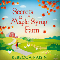 Secrets At Maple Syrup Farm - Rebecca Raisin