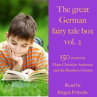 The great German fairy tale box Vol. 2 - Hans Christian Andersen, Brothers Grimm