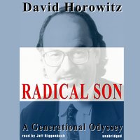 Radical Son: A Generational Odyssey - David Horowitz