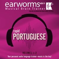 Rapid Portuguese, Vols. 1 & 2 - Earworms Learning