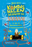 Kompasnålen der bevægede sig: En bog om Hans Christian Ørsted og elektromagnetismen - Johan Olsen