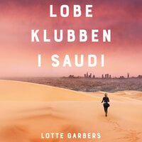 Løbeklubben i Saudi - Lotte Garbers