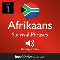 Learn Afrikaans – Afrikaans Survival Phrases, Volume 1: Lessons 1-25 - Innovative Language Learning