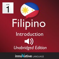 Learn Filipino – Level 1: Introduction to Filipino, Volume 1 - Innovative Language Learning