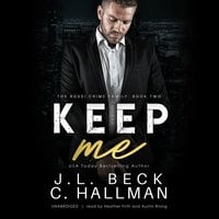 Keep Me - Cassandra Hallman, J. L. Beck