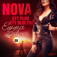 Nova 6: Ett plus ett blir tre - Emma Silver