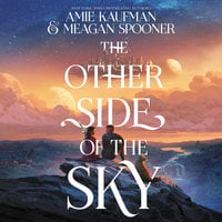 The Other Side of the Sky - Meagan Spooner, Amie Kaufman