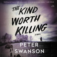 The Kind Worth Killing: A Novel - Peter Swanson