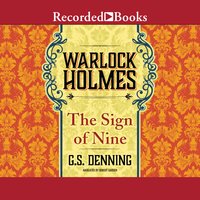 Warlock Holmes: The Sign of Nine - G.S. Denning