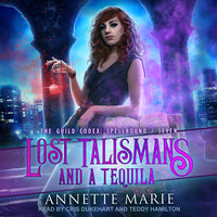 Lost Talismans and a Tequila - Annette Marie