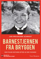 Barnestjernen fra Bryggen: Den fulde historie efter 45 års tavshed - Jan Priiskorn Schmidt, Klaus Thodsen