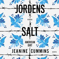 Jordens salt - Jeanine Cummins