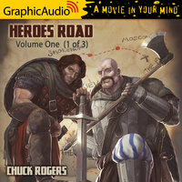 Heroes Road: Volume One (1 of 3) [Dramatized Adaptation] - Chuck Rogers