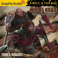 Heroes Road: Volume Two (2 of 3) [Dramatized Adaptation] - Chuck Rogers
