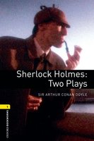 Sherlock Holmes: Two Plays - Sir Arthur Conan Doyle, John Escott