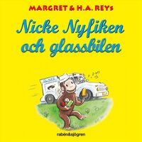 Nicke Nyfiken och glassbilen - Monica Perez, H.A. Rey, Margret Rey