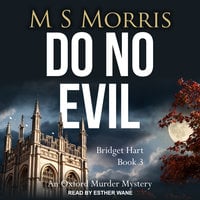 Do No Evil: An Oxford Murder Mystery - M S Morris