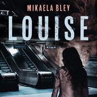 Louise - Mikaela Bley