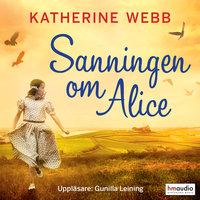 Sanningen om Alice - Katherine Webb