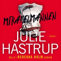 Mirakelmannen - Julie Hastrup