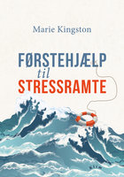 Førstehjælp til stressramte - Marie Kingston