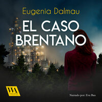 El caso Brentano - Eugenia Dalmau