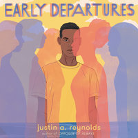 Early Departures - Justin A. Reynolds
