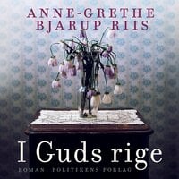 I Guds rige - Anne-Grethe Bjarup Riis