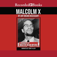 Malcolm X: By Any Means Necessary - Walter Dean Myers