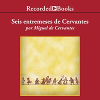 Entremeses de Cervantes - Miguel De Cervantes Saavedra