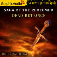 Dead But Once [Dramatized Adaptation] - Auston Habershaw