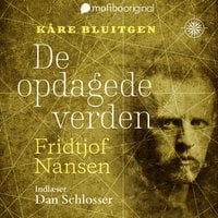 De opdagede verden - Fridtjof Nansen - Kåre Bluitgen