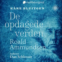 De opdagede verden - Roald Amundsen - Kåre Bluitgen