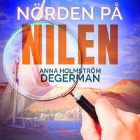 Nörden på nilen - Anna Holmström Degerman