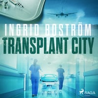 Transplant City - Ingrid Boström