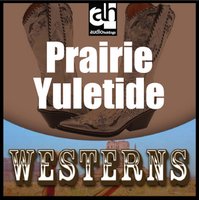 Prairie Yuletide - Ernest Haycox