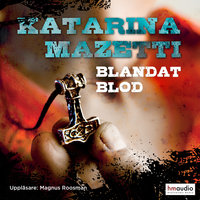 Blandat blod - Katarina Mazetti