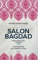 Salon Bagdad: Sådan er livet, habibti. Portrætter af kvindeliv i Irak - Sanne Gram Fadel