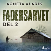 Fadersarvet Del 2 - Agneta Alarik