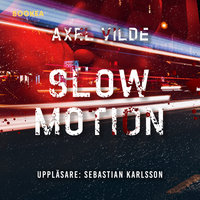 Slow motion - Axel Vilde